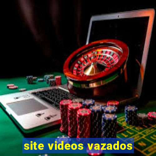 site videos vazados